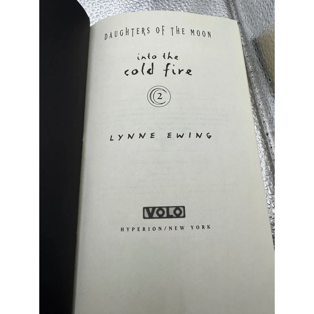 Daughters of the Moon Into the Cold Fire Lynne Ewing Book 2 Hardcover Volo YA